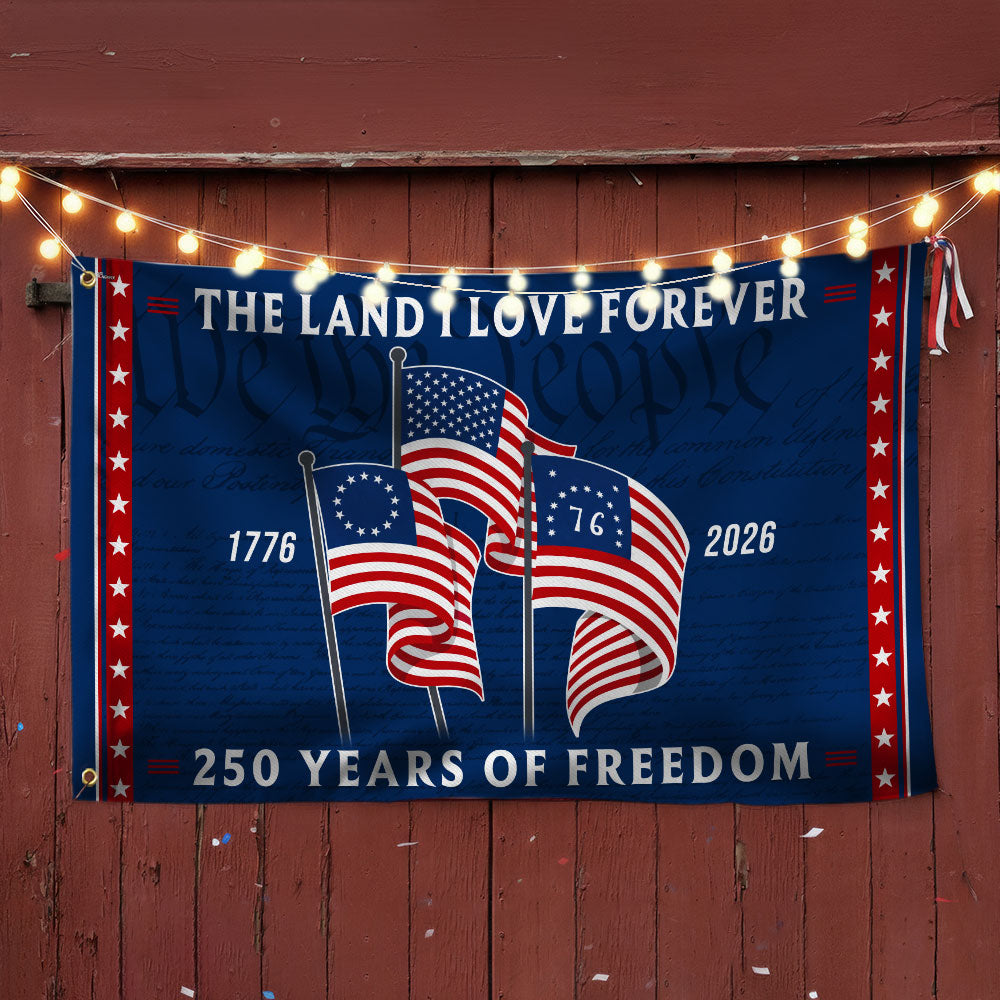 250 Years Heritage Flag with Revolution American Flags, Patriotic The Land I love 1776 2026 Flag