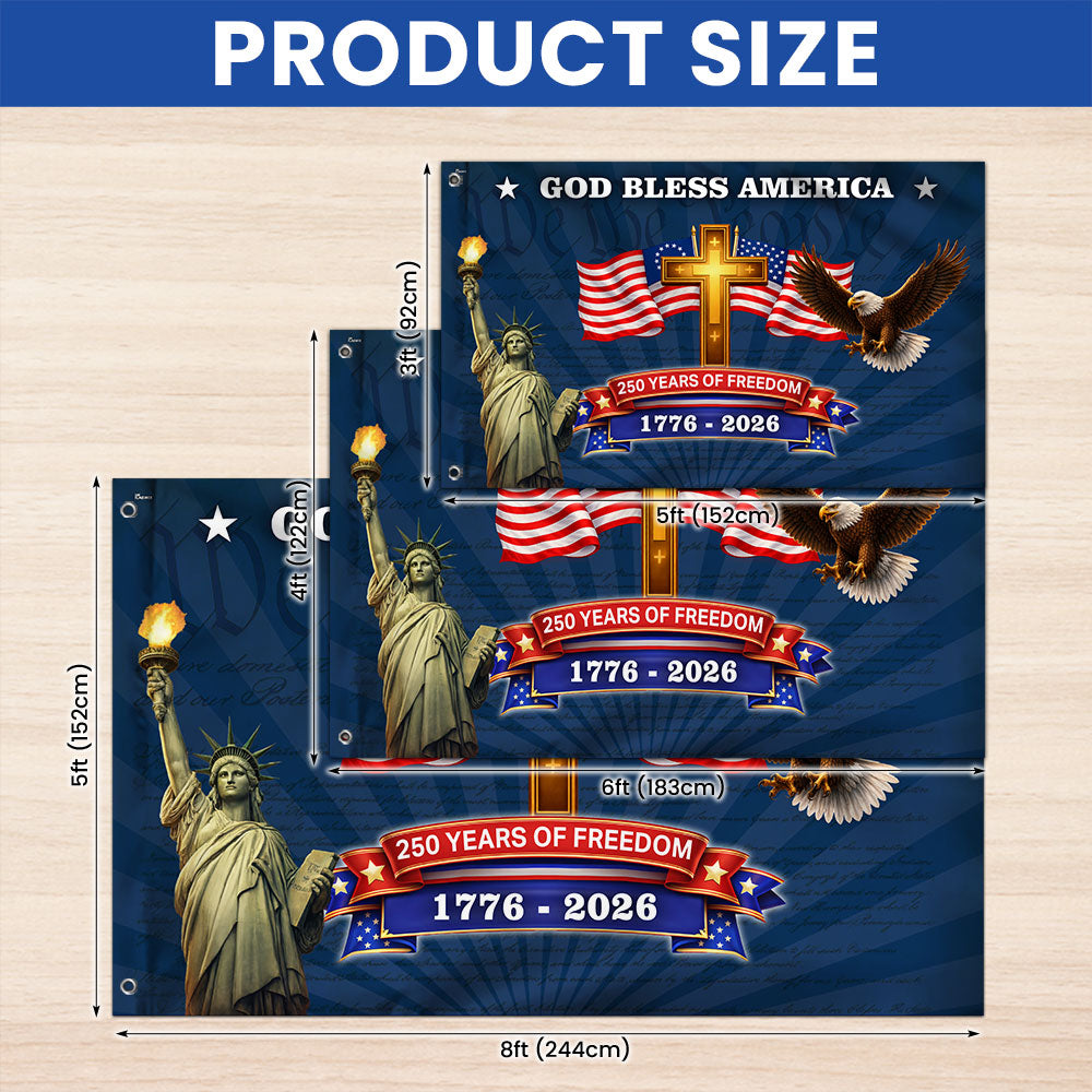 250 Years of Freedom Christian Flag, God Bless America Patriotic 1776 2026 Grommet Flag