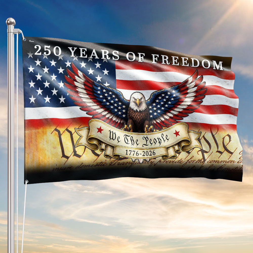 250 Years of Freedom 1776 2026 American Grommet Flag, We The People Patriotic Decor
