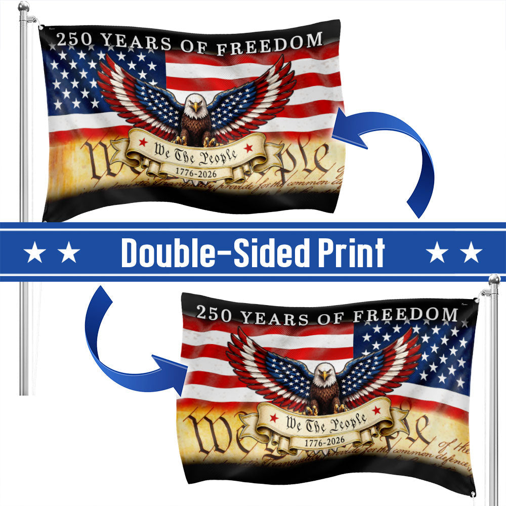 250 Years of Freedom 1776 2026 American Grommet Flag, We The People Patriotic Decor