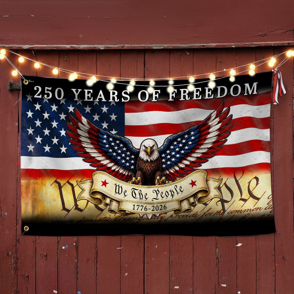 250 Years of Freedom 1776 2026 American Grommet Flag, We The People Patriotic Decor