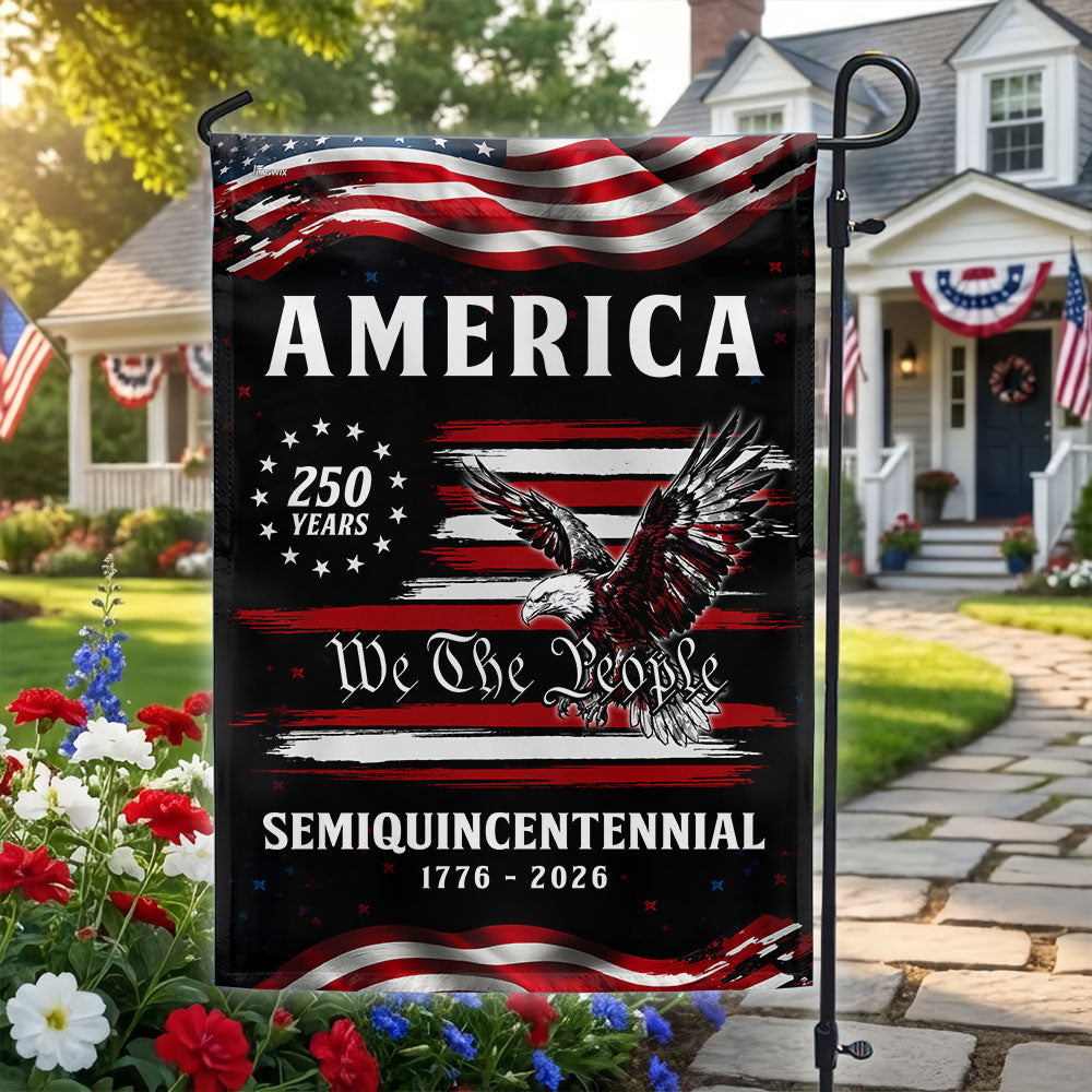 250 Years of America Semiquicentennial Garden Flag, Patriotic We The People 1776 2026 Decor
