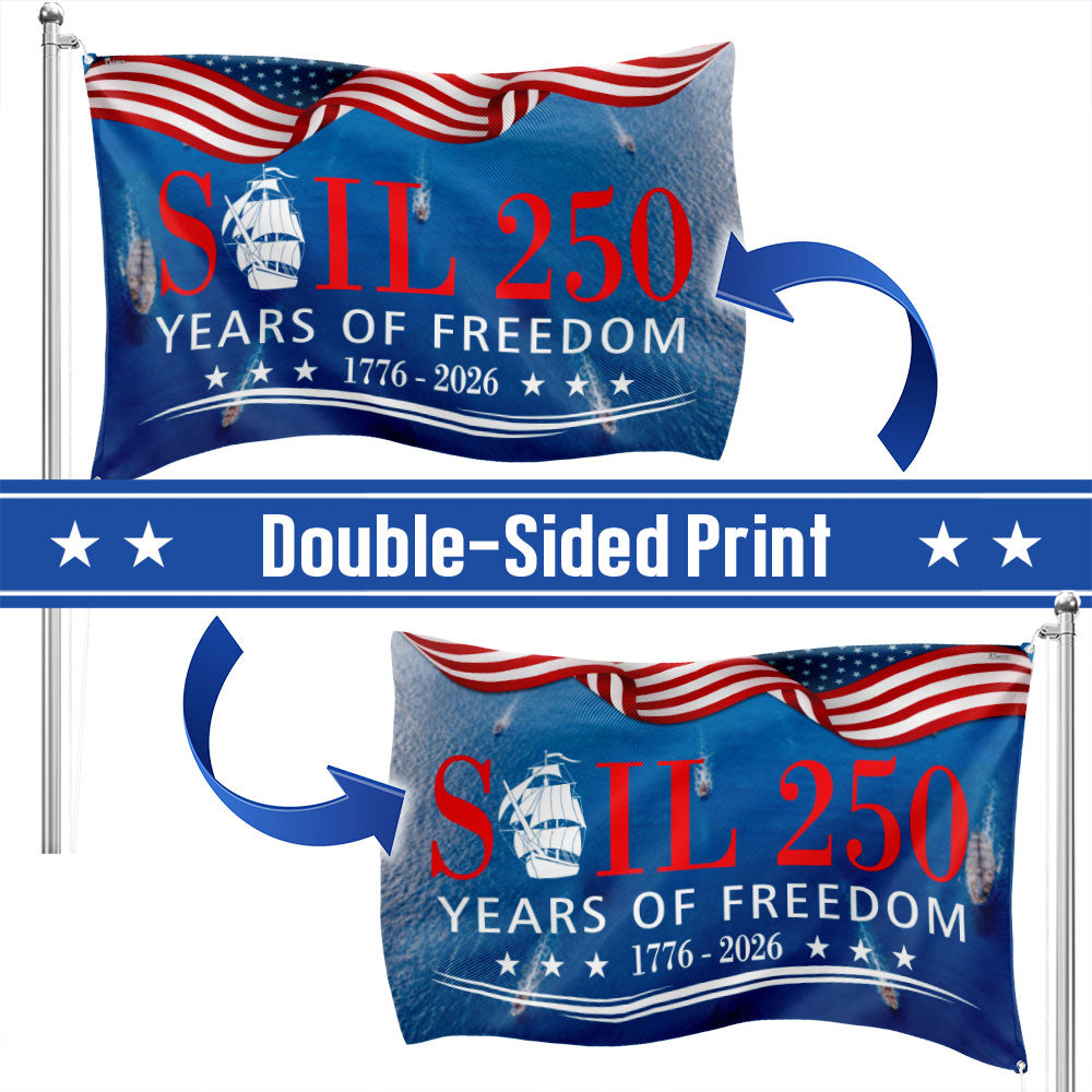 Sail 250 Years of Freedom American Grommet Flag, Patriotic Tall Ships 1776 2026 Decor