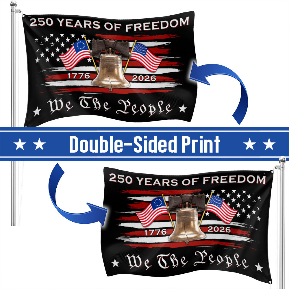 We The People 250 Years Grommet Flag, American Liberty 1776 2026 Flag