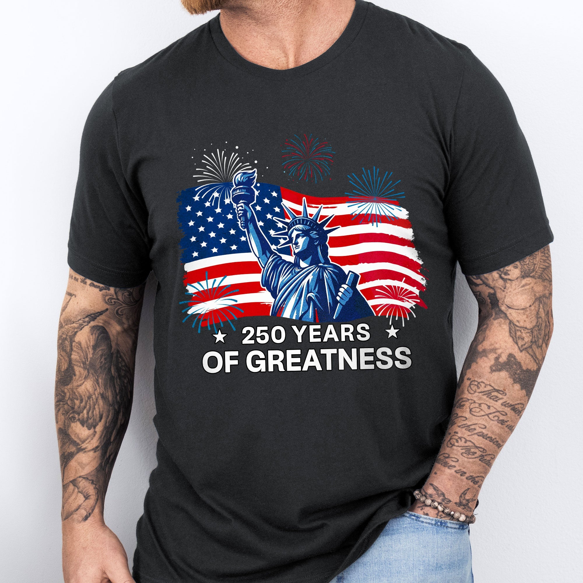 250 Years of Greatness T-Shirt | Patriotic Shirt for 250th Celebration