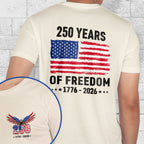 250 Years of Freedom T-Shirt | 1776–2026 American Flag Patriotic Tee