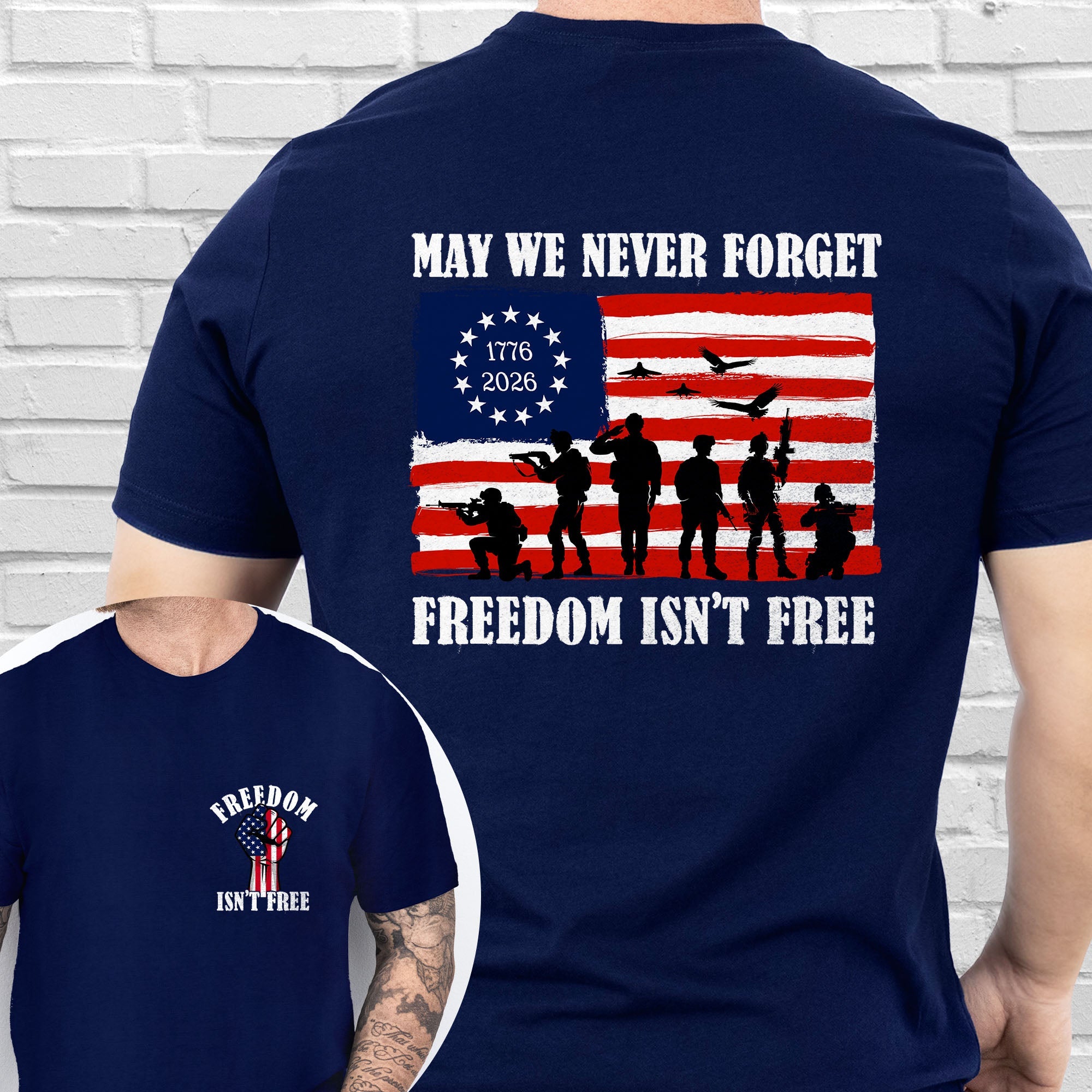 Freedom Isn’t Free 250th T-Shirt | May We Never Forget Veteran Tee