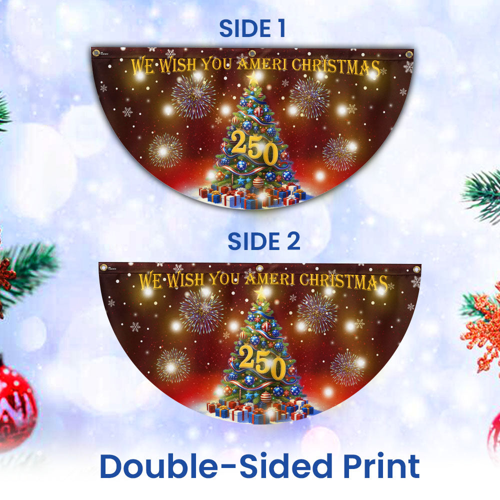 We Wish You Ameri Christmas Flag | 250th Christmas Tree Fan Flag for Decor