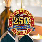 250 Years Of Freedom Ornament | United We Stand America Patriotic Decor