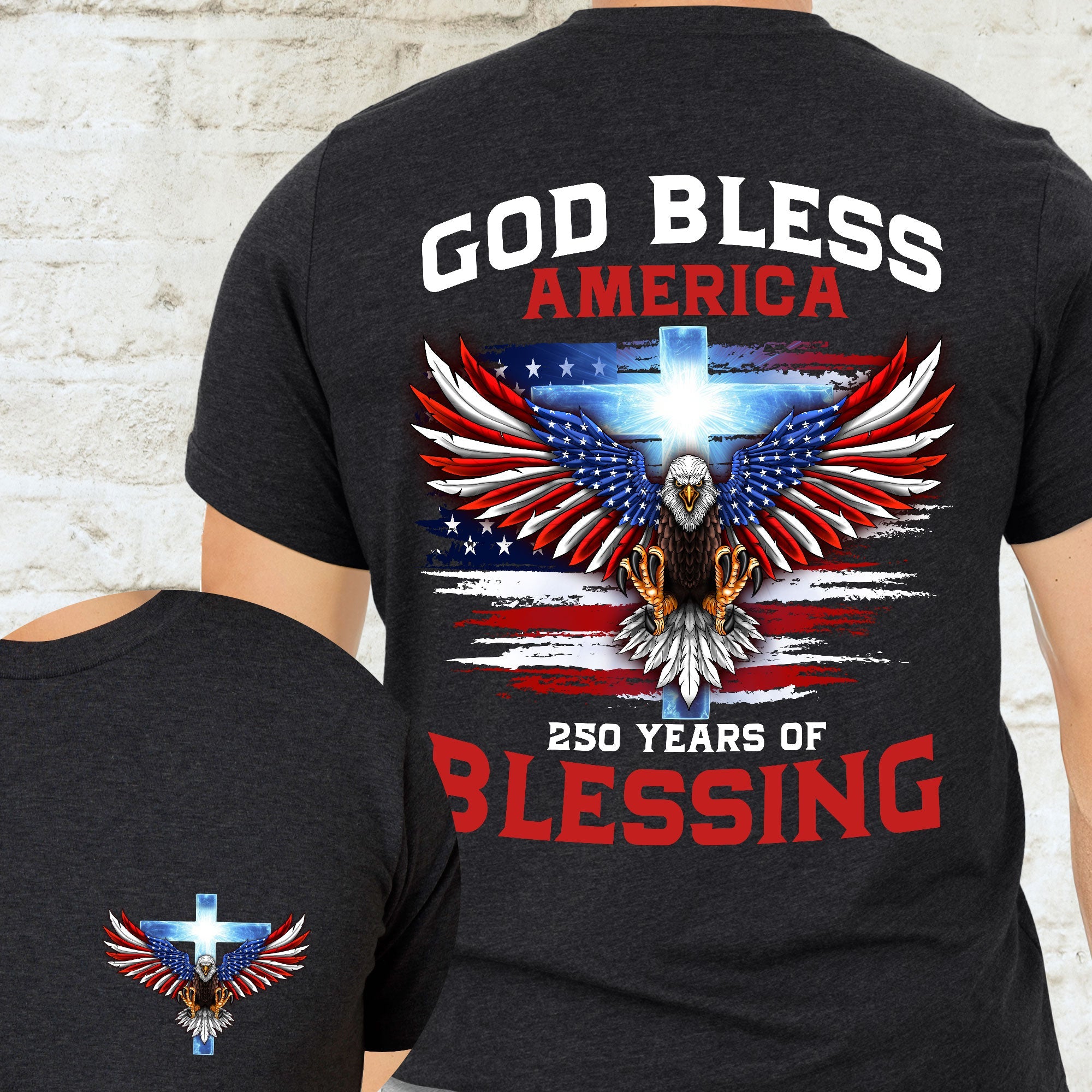 250 Years of Blessing Shirt, Patriotic God Bless America Eagle Shirt