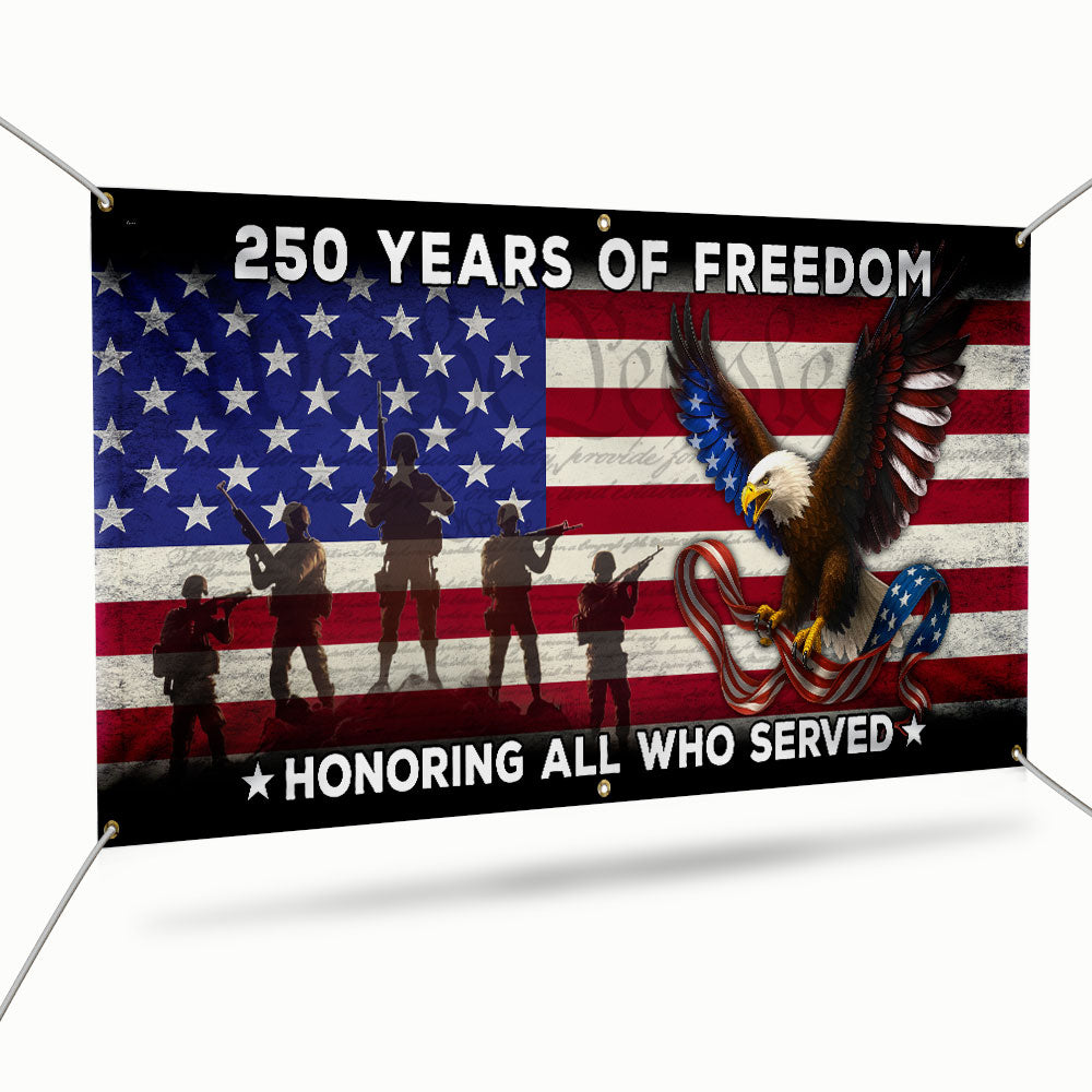 250 Years of Freedom Banner, Honoring All Who Served Veterans Day Decor
