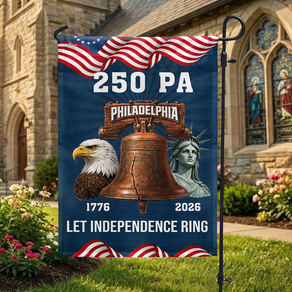 250 PA Philadelphia State Flag, 1776 2026 Let Independence Ring American Flag