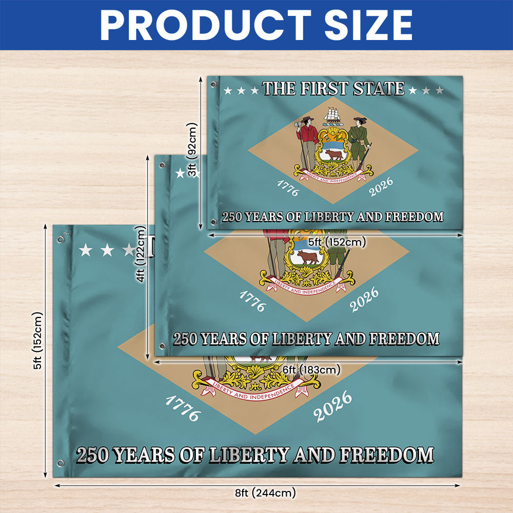 250 Years of Liberty and Freedom The First State Delaware Grommet Flag