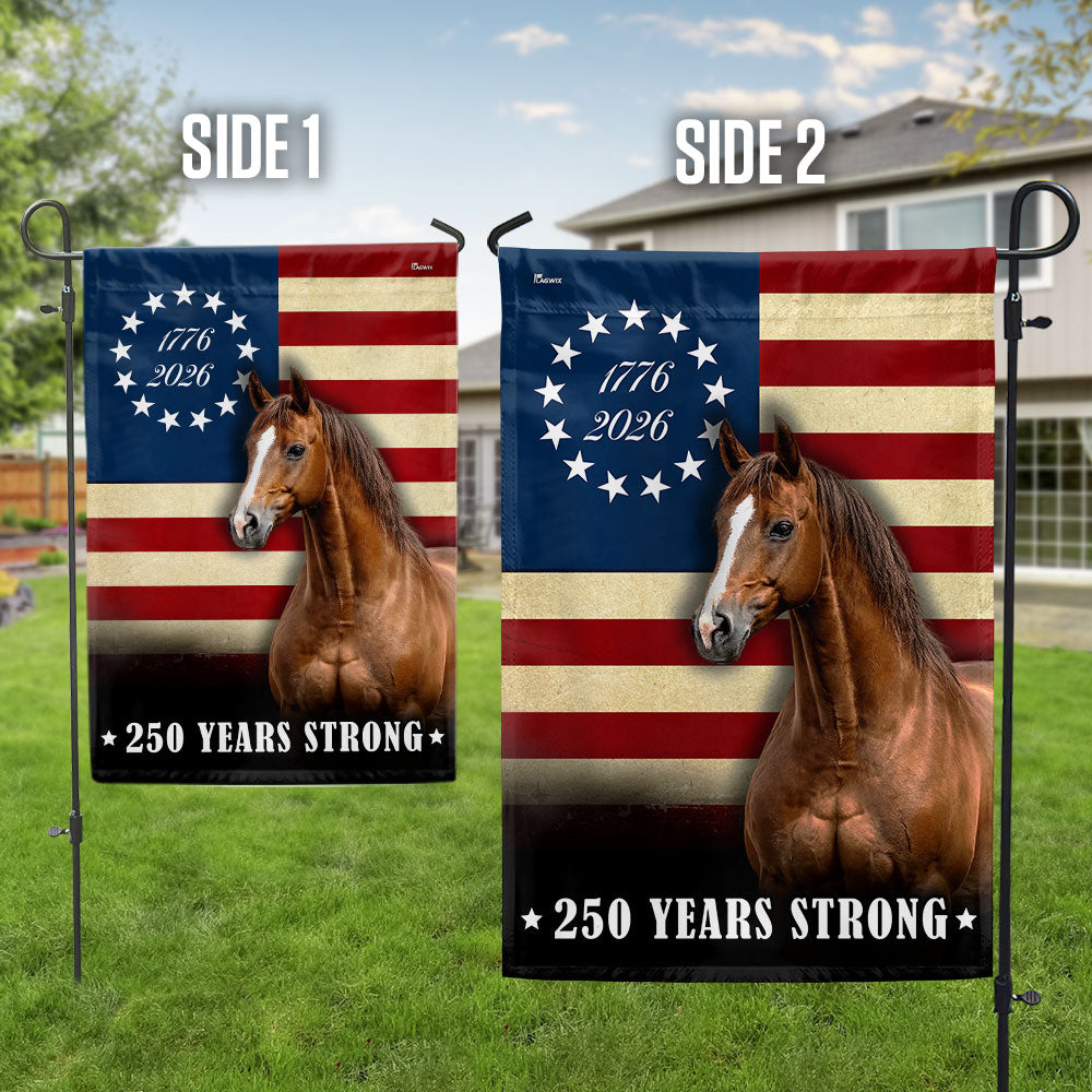 250 Years Strong Horse US Flag, Patriotic Horse Betsy Ross 250 Flag