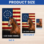 250 Years Strong Horse US Flag, Patriotic Horse Betsy Ross 250 Flag