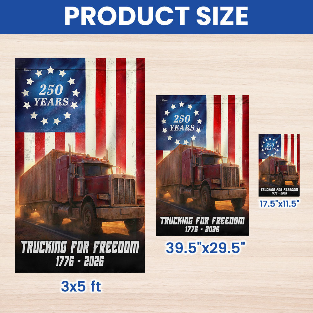 Patriot Trucker Flag, 250 Years Trucking for Freedom American Flag
