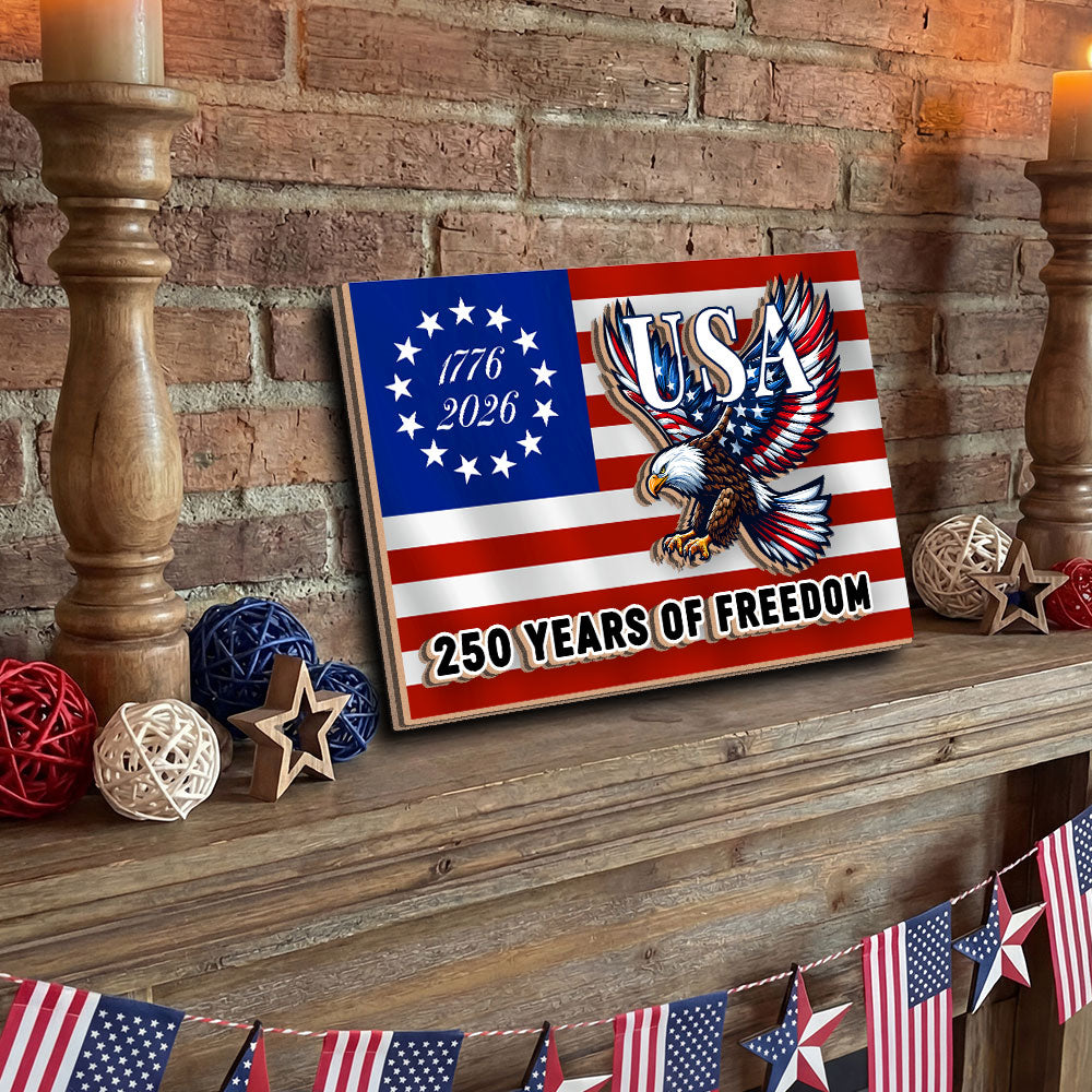 250 Years of Freedom Custom Wooden Signs, Patriotic Eagle USA Decor