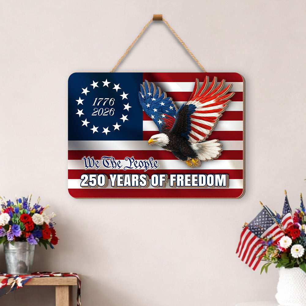 250 Years of Freedom Hanging Sign, Patriotic Eagle Hanging Wooden Sign