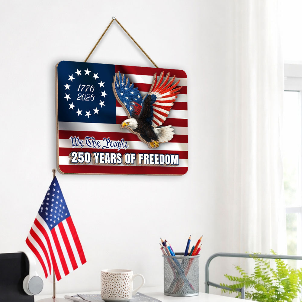 250 Years of Freedom Hanging Sign, Patriotic Eagle Hanging Wooden Sign