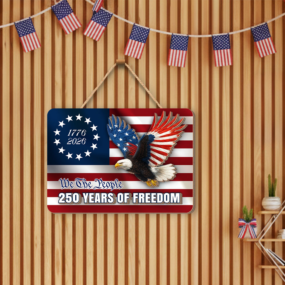 250 Years of Freedom Hanging Sign, Patriotic Eagle Hanging Wooden Sign