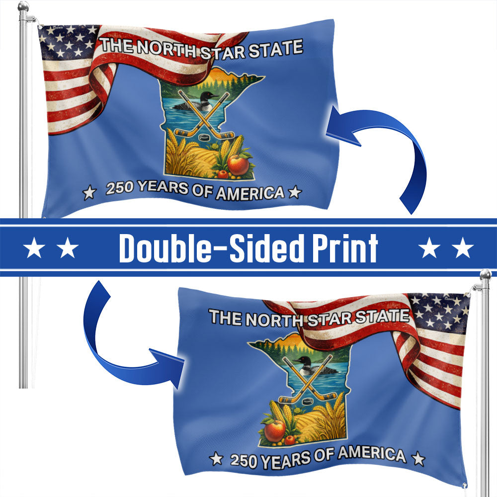 250 Years of America Flag, The North Star State Minnesota Grommet Flag