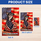 Chihuahua American Patriot Flag, 250 Years Strong Dog US Flag