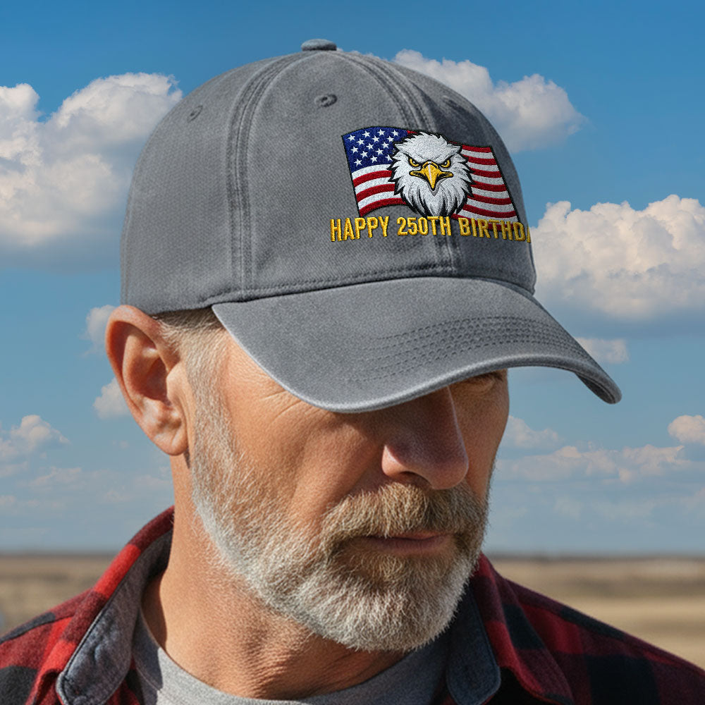 Happy 250th Birthday Washed Cap, 1776 2026 Patriotic Eagle Embroidered Cap