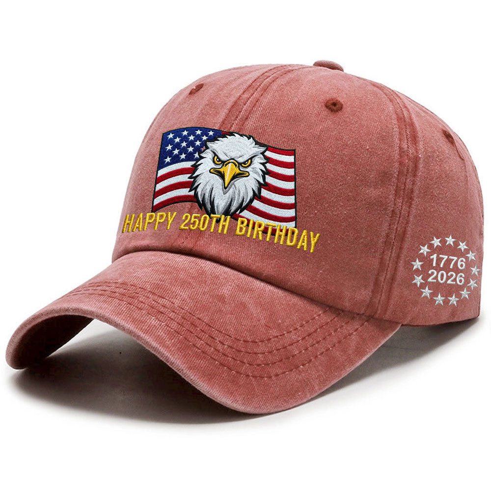 Happy 250th Birthday Washed Cap, 1776 2026 Patriotic Eagle Embroidered Cap