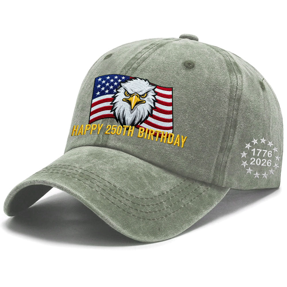 Happy 250th Birthday Washed Cap, 1776 2026 Patriotic Eagle Embroidered Cap