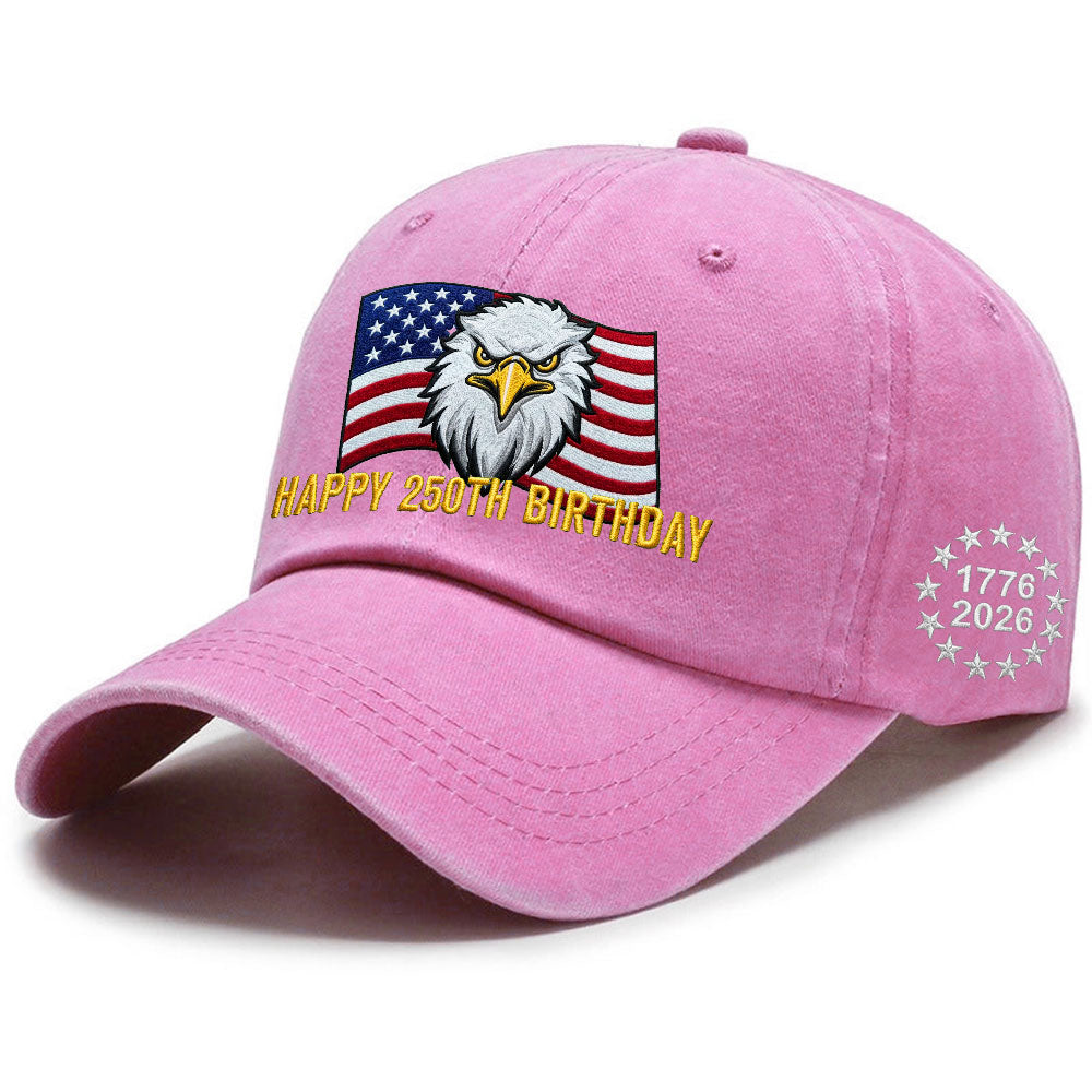 Happy 250th Birthday Washed Cap, 1776 2026 Patriotic Eagle Embroidered Cap