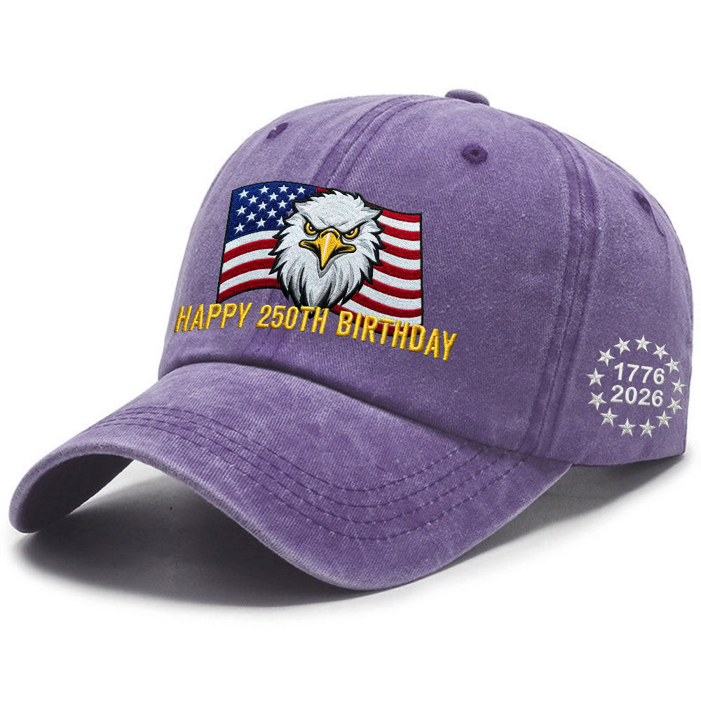 Happy 250th Birthday Washed Cap, 1776 2026 Patriotic Eagle Embroidered Cap