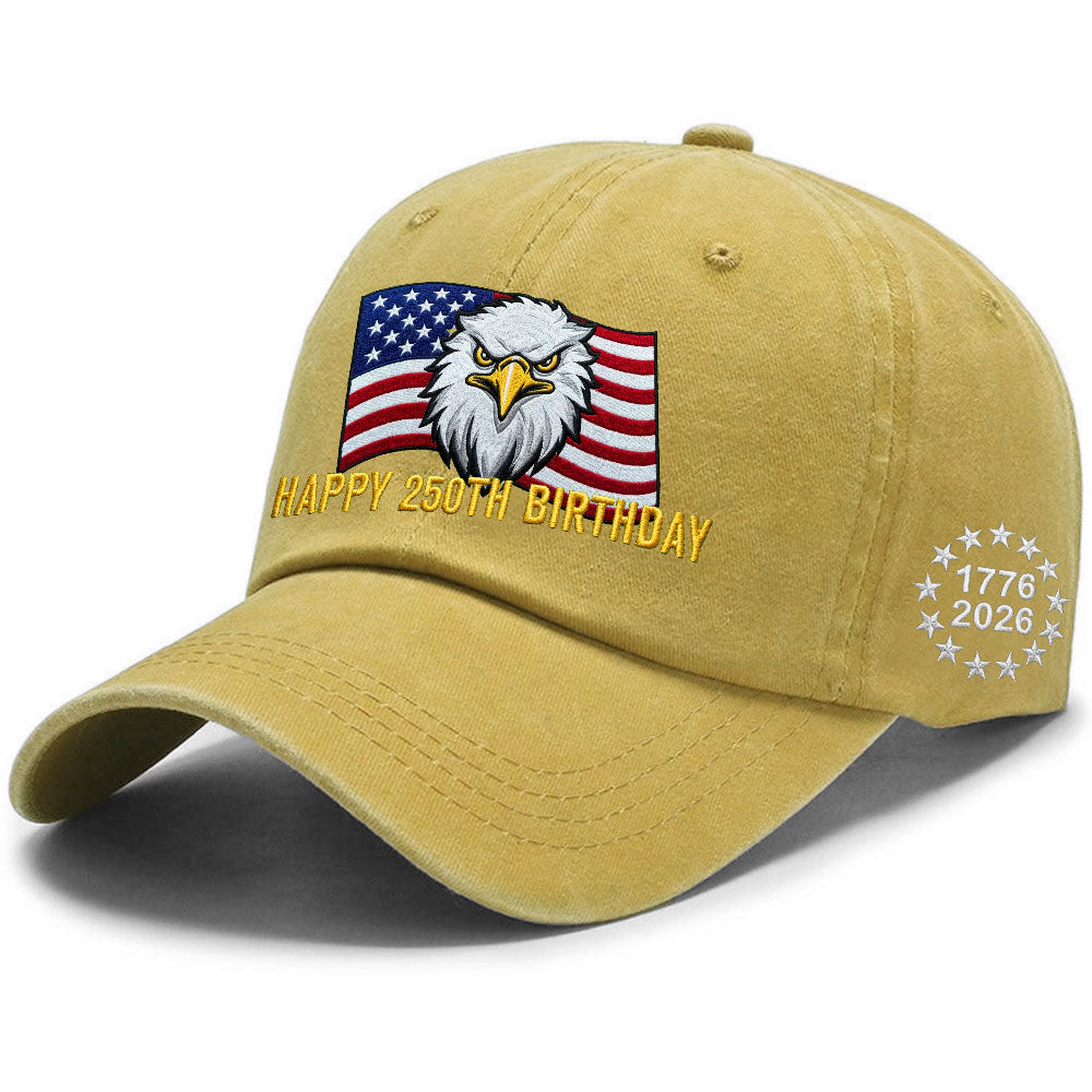 Happy 250th Birthday Washed Cap, 1776 2026 Patriotic Eagle Embroidered Cap