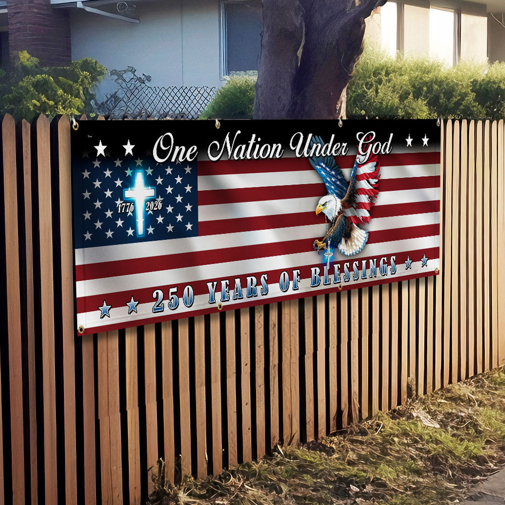 250 Years of Blessings Flag, One Nation Under God Christian Cross Fence Banner
