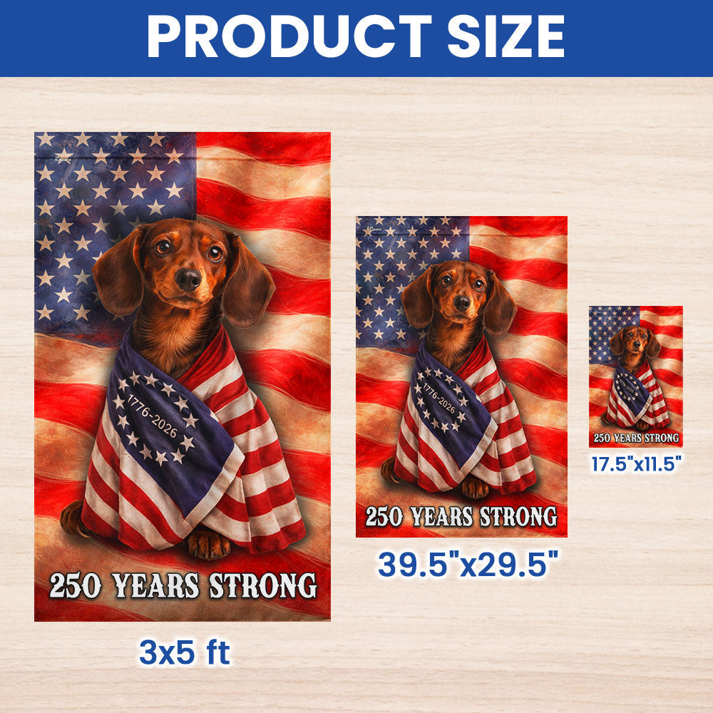 Dachshund American Patriot Flag, 250 Years Strong Dog US Flag