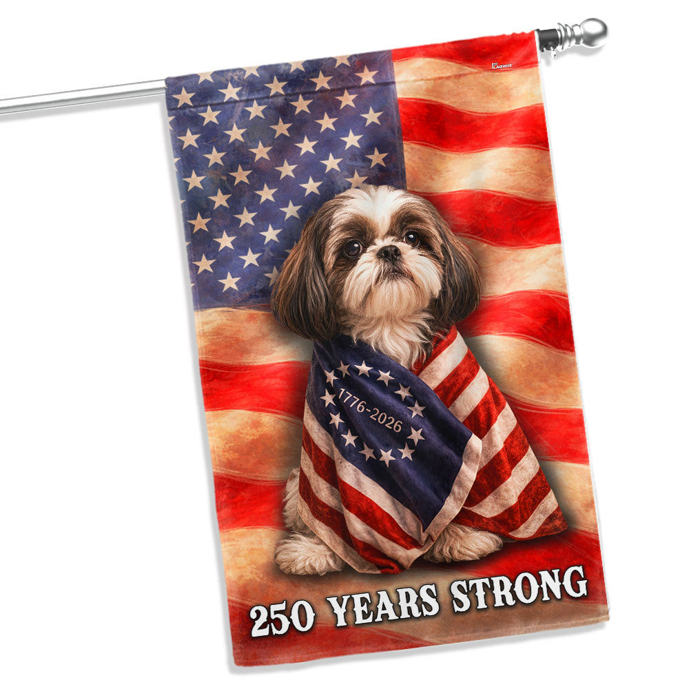 Shih Tzu American Patriot Flag, 250 Years Strong Dog US Flag