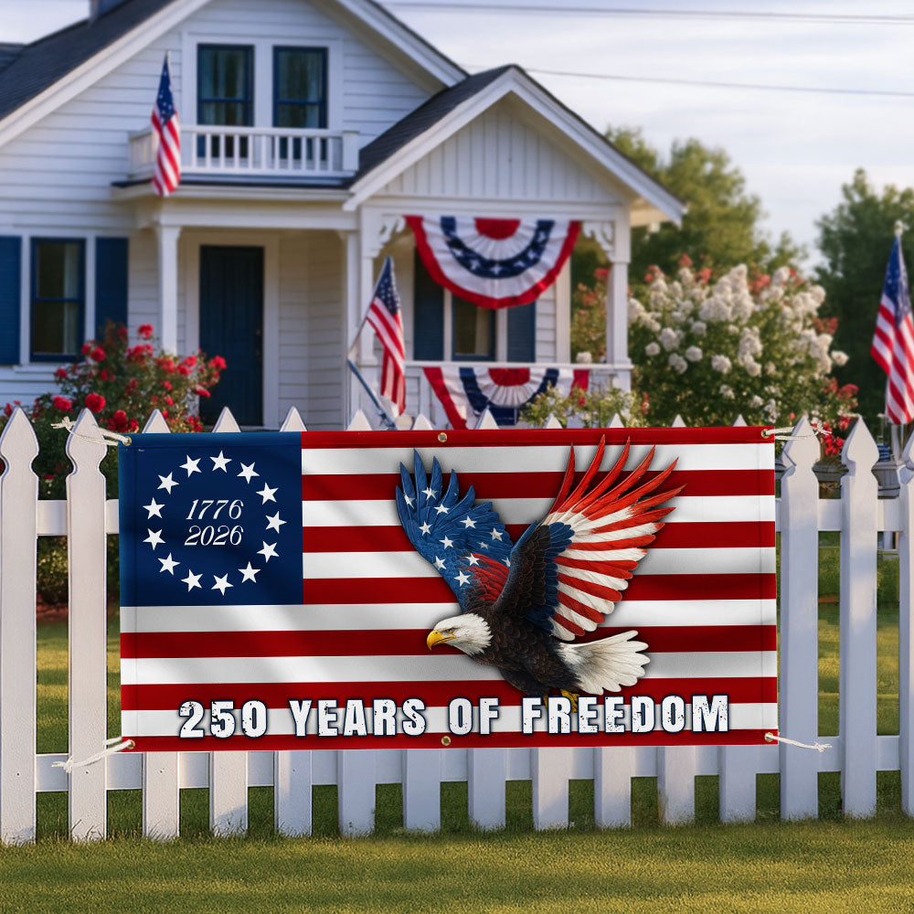 250 Years of Freedom Flag, 1776 2026 Eagle Betsy Ross Fence Banner