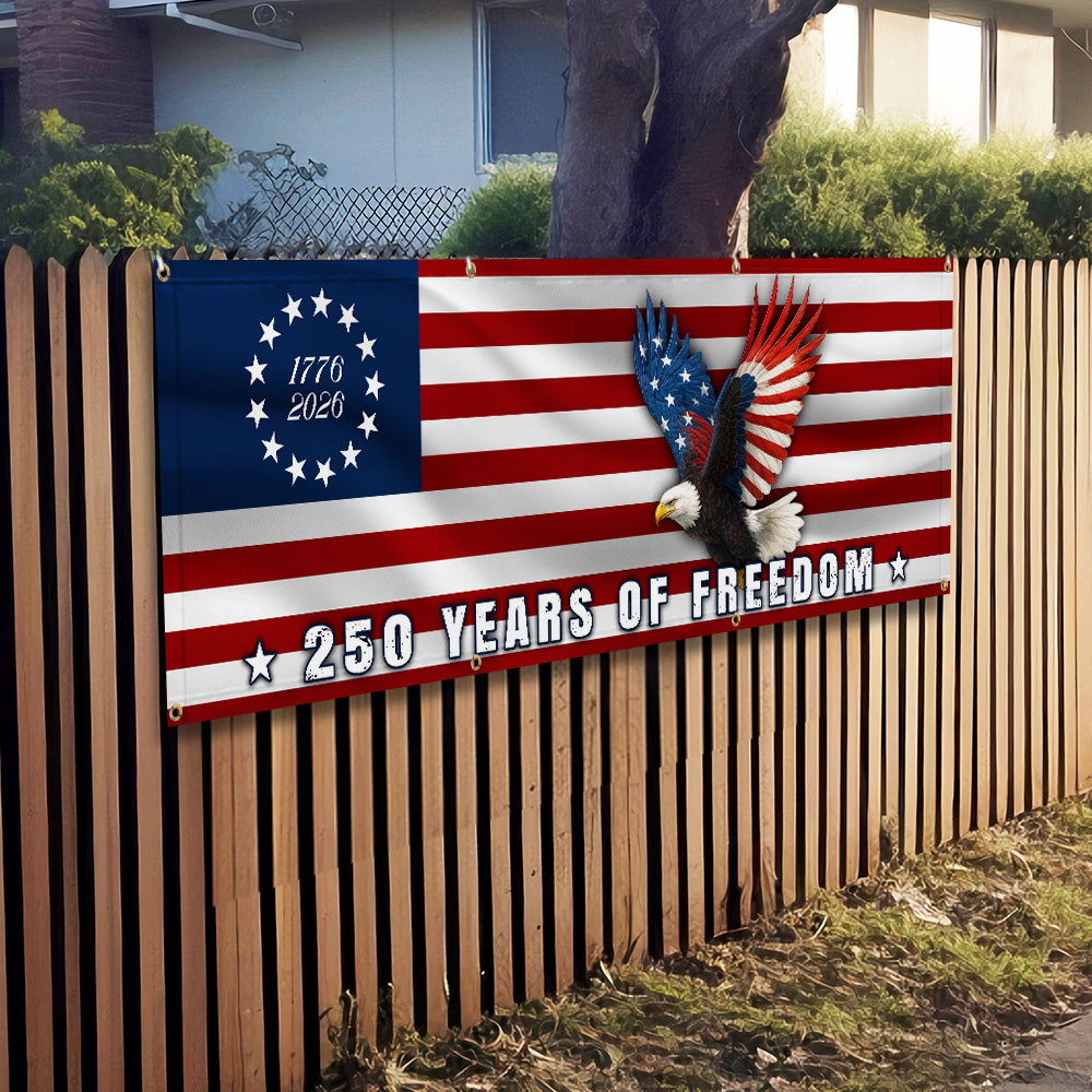 250 Years of Freedom Flag, 1776 2026 Eagle Betsy Ross Fence Banner