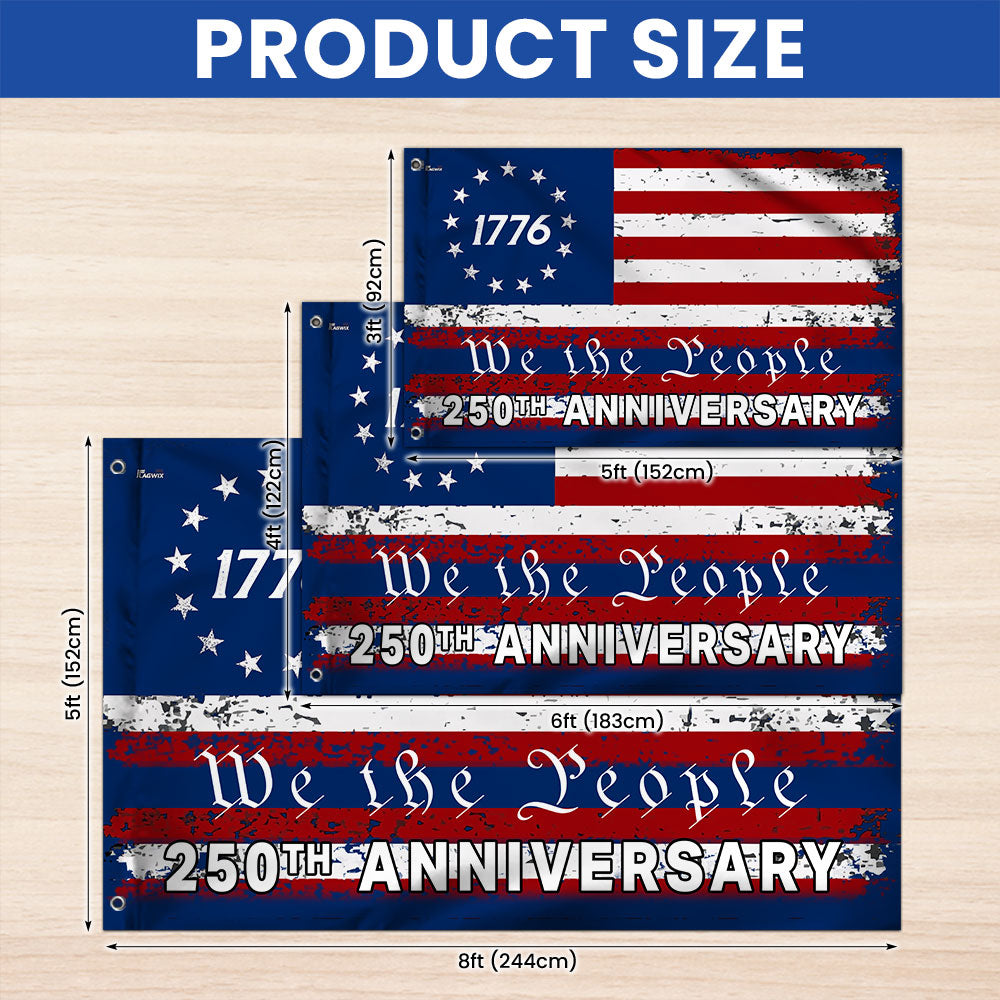 Betsy Ross US Flag, 250th Anniversary 1776 We The People Patriotic Decor