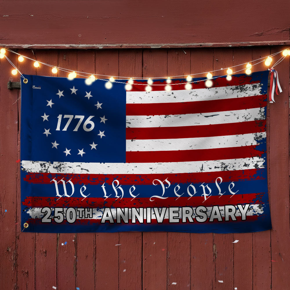 Betsy Ross US Flag, 250th Anniversary 1776 We The People Patriotic Decor