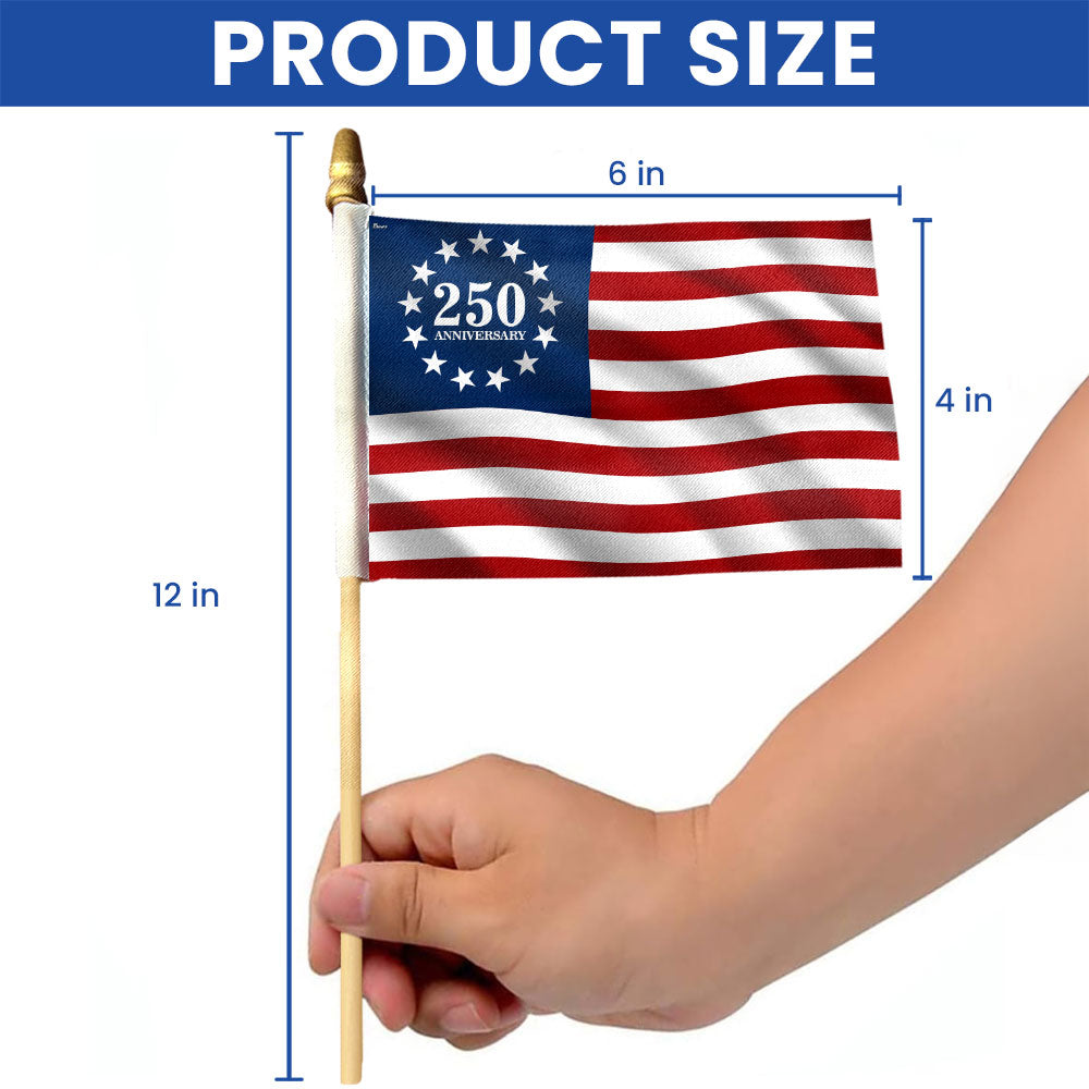 Betsy Ross 250 Flag, Patriotic 250th Anniversary Handheld American Flag