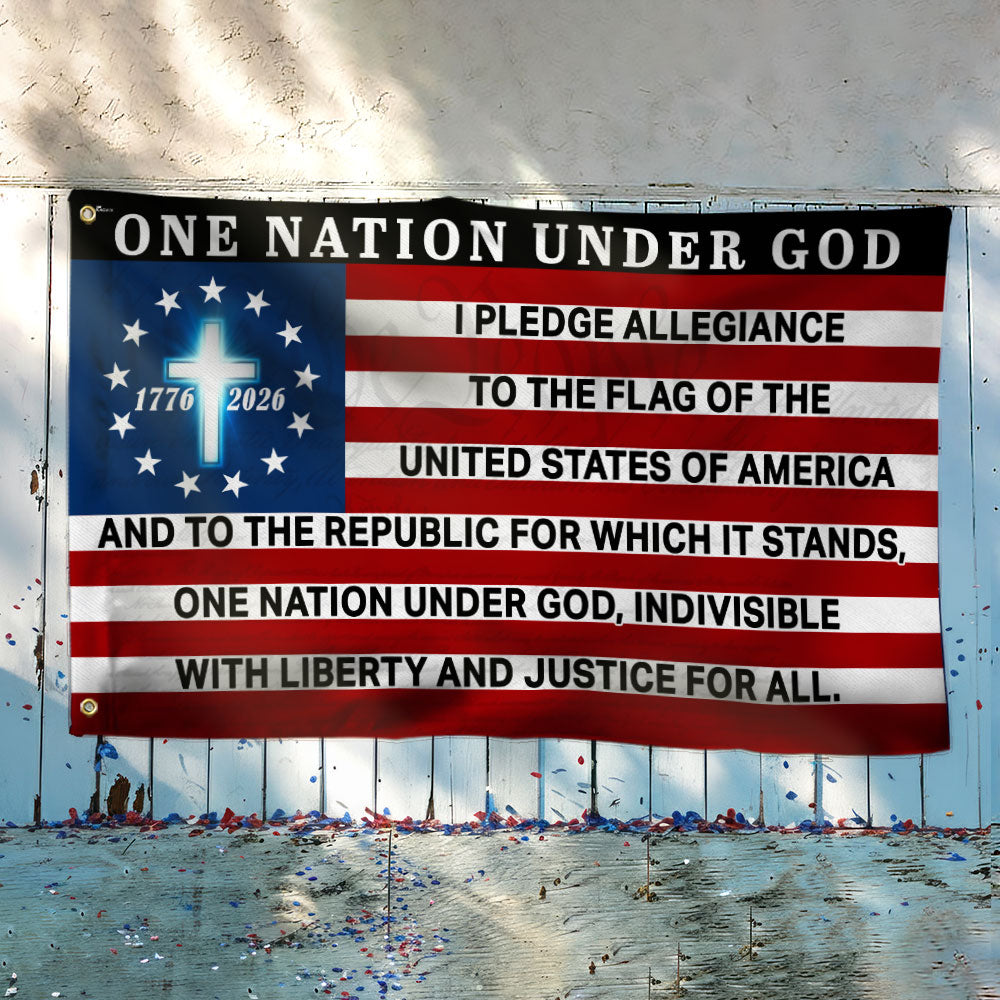 One Nation Under God 1776 2026 The Original Pledge of Allegiance Grommet Flag