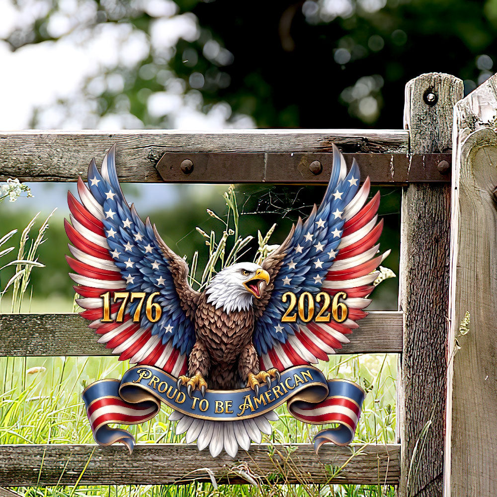 250th Anniversary Patriotic Eagle Proud to Be American Hanging Metal Sign