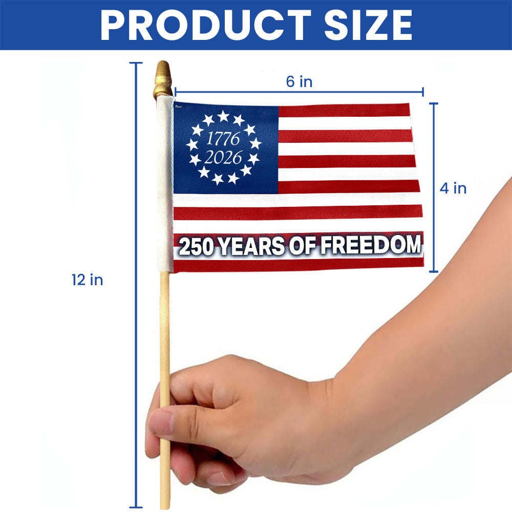 250 Years of Freedom Independence Day Betsy Ross American Handheld Flag