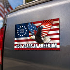 250 Years of Freedom Betsy Ross Flag 1776 2026 Eagle Car Magnet