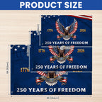 250 Years of Freedom Patriotic Eagle Proud To Be American Grommet Flag
