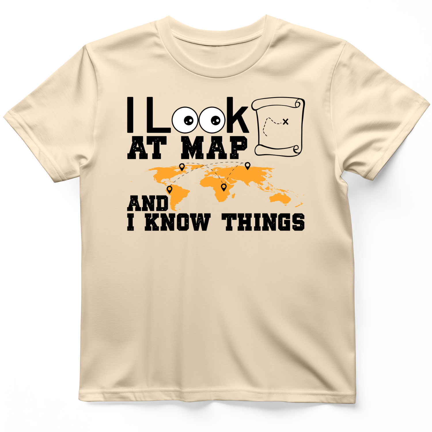 I Look at Maps and I Know Things T-Shirt