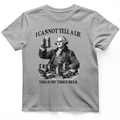 Cannot Tell a Lie T-Shirt