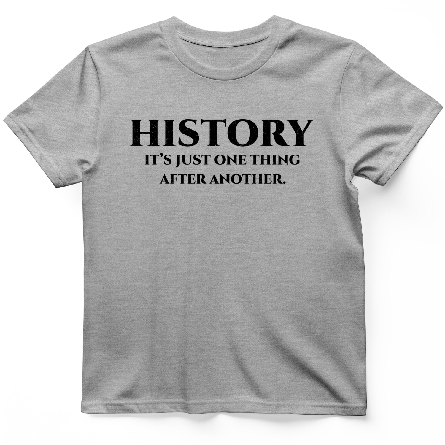 One Thing After Another T-Shirt