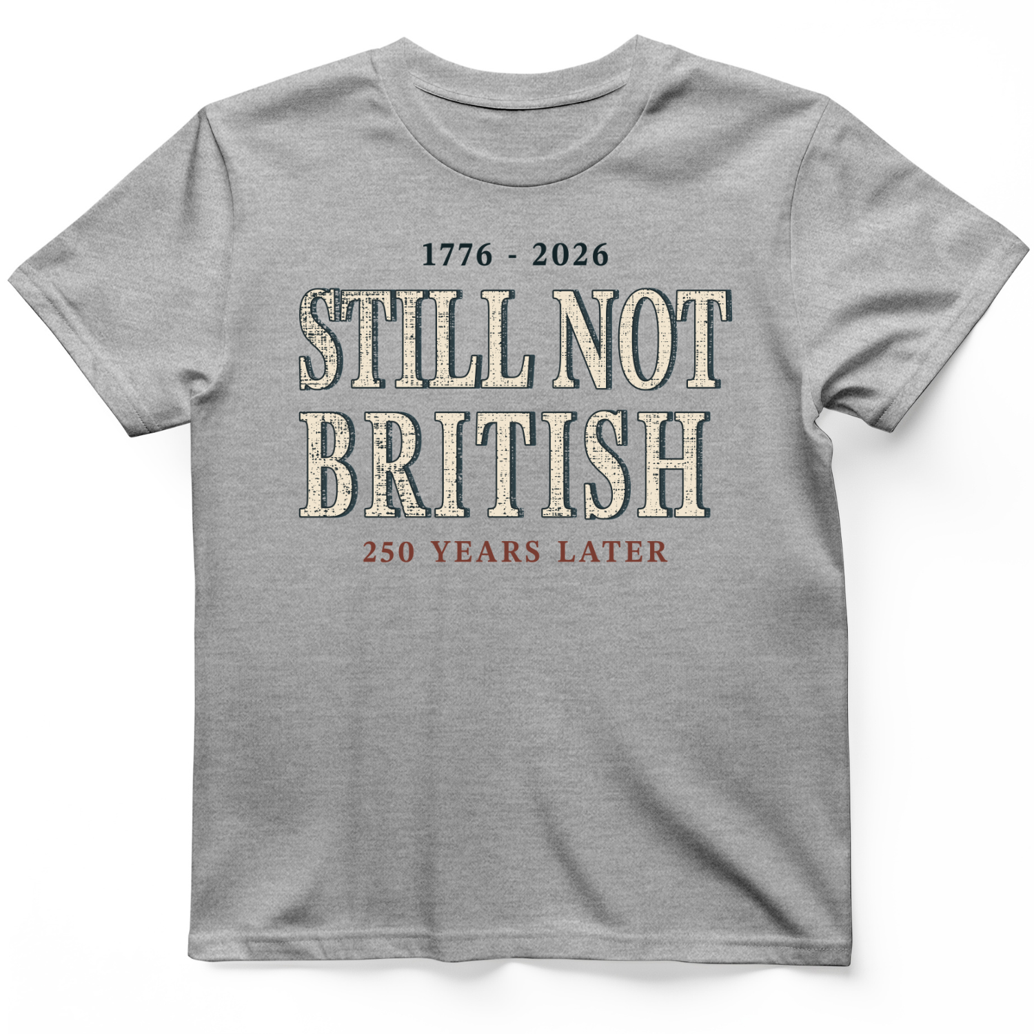 Still Not British T-Shirt