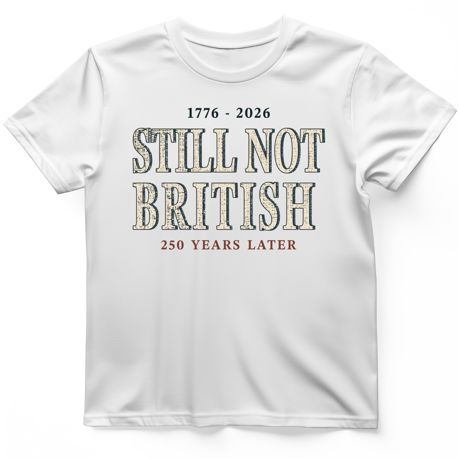 Still Not British T-Shirt